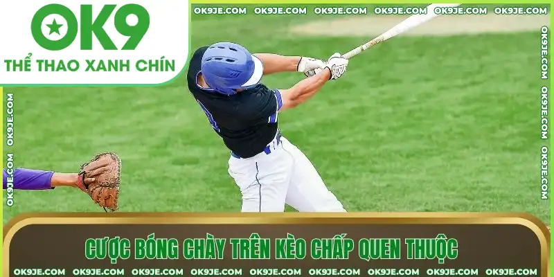 Cược bóng chày trên kèo chấp quen thuộc