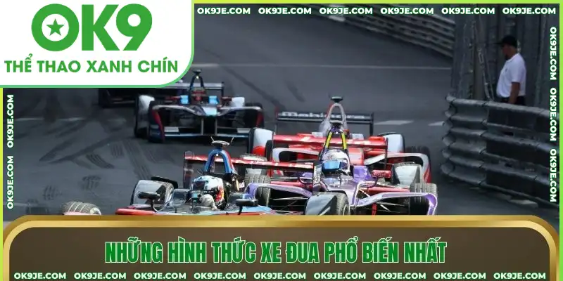Những hình thức xe đua phổ biến nhất