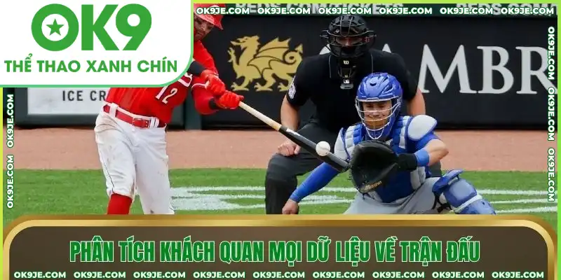 Phân tích khách quan mọi dữ liệu về trận đấu